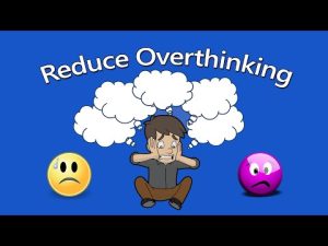 Tips to Stop Overthinking Fast